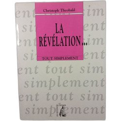 La Révélation...Tout simplement