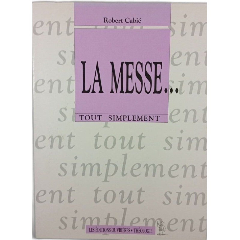 La Messe...Tou simplement