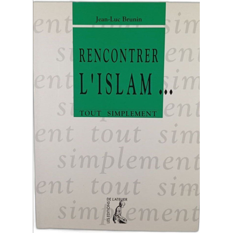 Rencontrer l'Islam... Tout simplement