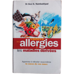 Vaincre les allergies et les maladies dérivées