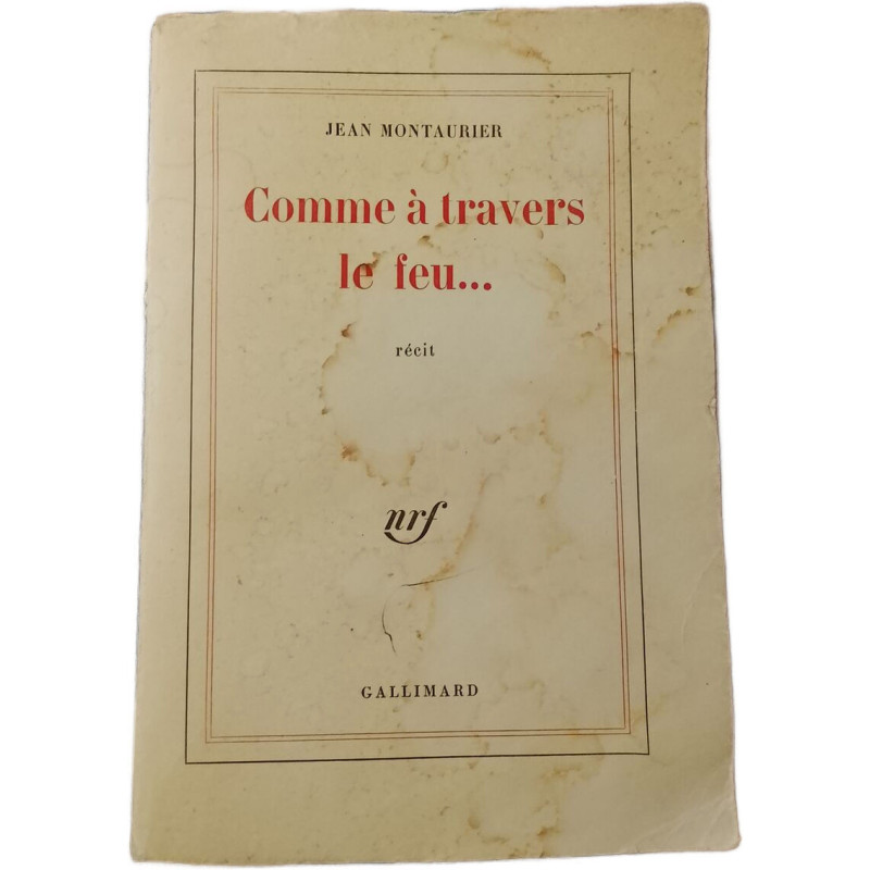 Comme à travers le feu