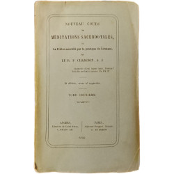 Nouveau cours de méditations sacerdotales ou Le Prêtre sanctifié...