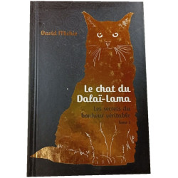 Le chat du Dalaï-Lama : Les secrets du bonheur véritable Tome 1
