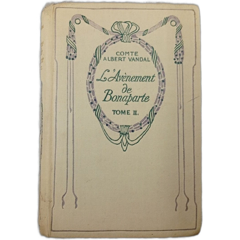 L'Avènement de Bonaparte Tome II