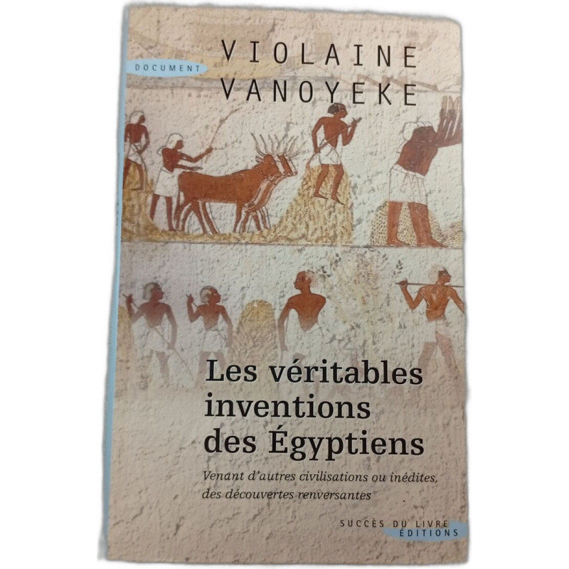 Les véritables inventions des Égyptiens