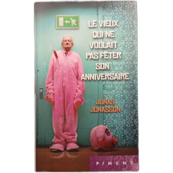 Le vieux qui ne voulait pas fêter son anniversaire