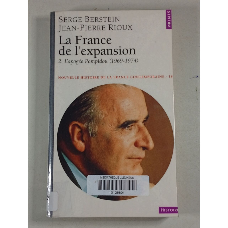 La France de l'expansion 2. L'apogée Pompidou (1969-1974)
