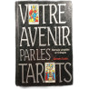 Votre avenir par les Tarots