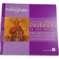 Hors-série Prionsen église Les plus belles prières de nos frères...