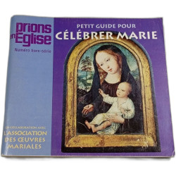 Hors-série Prionsen église Petit guide pour célébrer Marie