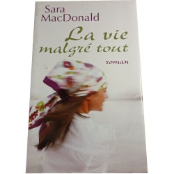 La vie malgré tout