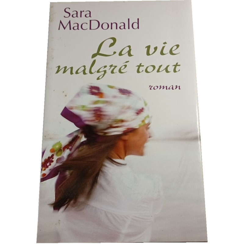 La vie malgré tout