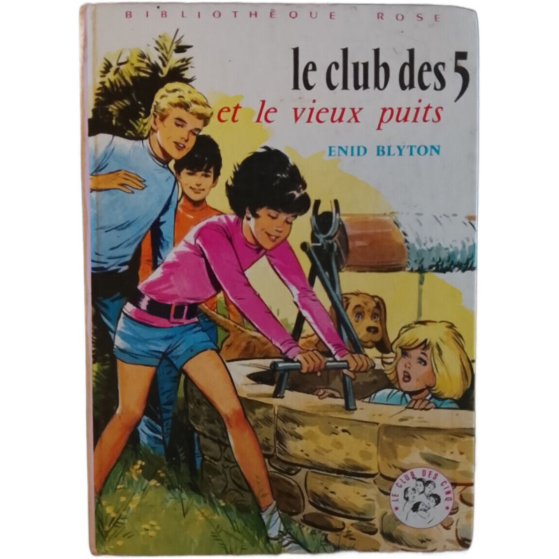 Le club des 5 et le vieux puits