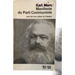 Karl Marx : Manifeste du Parti Communiste suivi de Les Luttes de...
