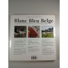 Blanc Bleu Belge : L'aventure d'une race bovine à la conquête du monde