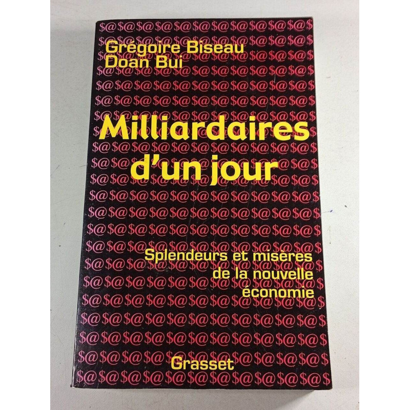 Milliardaires d'un jour : Splendeurs et misères de la nouvelle...