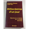 Milliardaires d'un jour : Splendeurs et misères de la nouvelle...