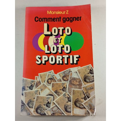 Comment gagner Loto et Loto sportif