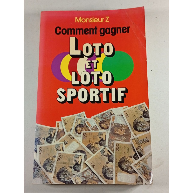 Comment gagner Loto et Loto sportif