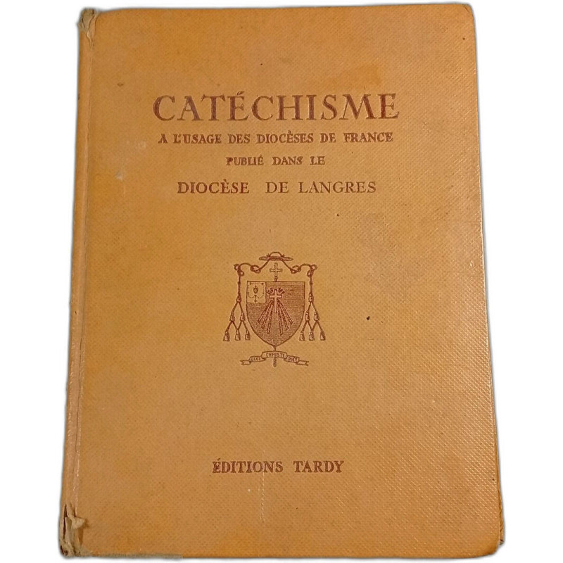 Catéchisme à l'usage des diocèses de France publié dans le diocèse...