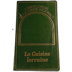 L'Encyclopédie de la cuisine régionale : La Cuisine lorraine