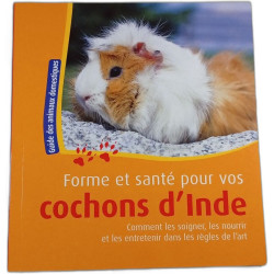Forme et santé pour vos cochons d'Inde