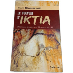 L'Odyssée du dernier Neandertal tome 2 : Le pouvoir d'Iktia