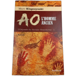 40 L'homme ancien : L'Odyssée du dernier Neandertal - I