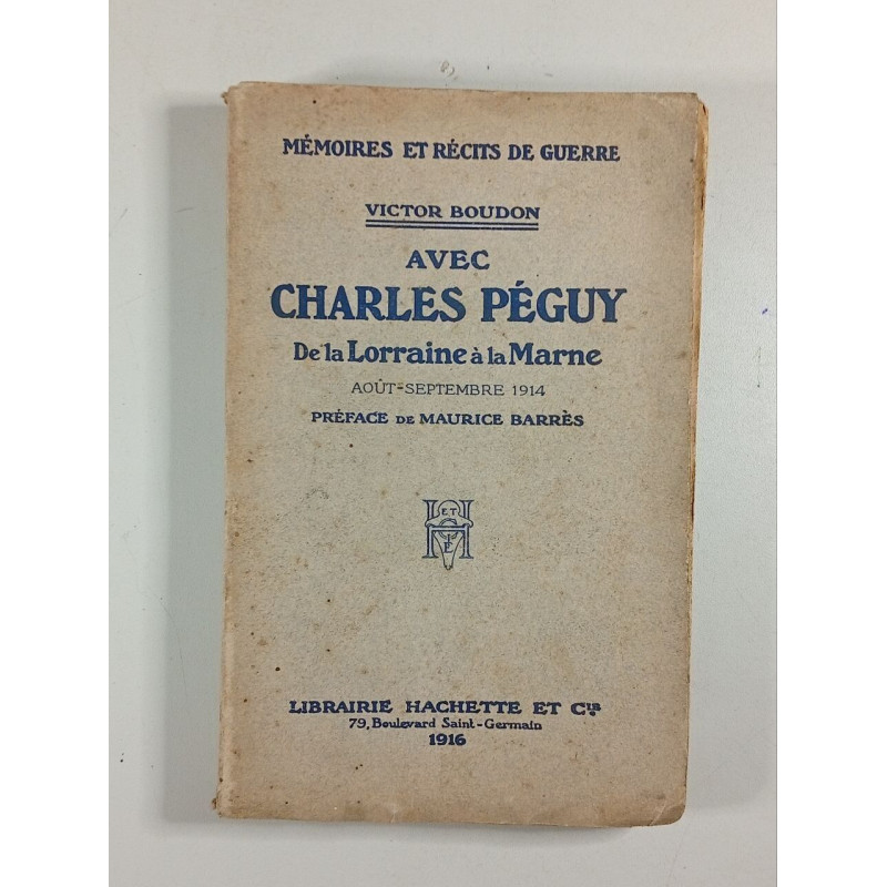 Avec Charles Péguy : De la Lorraine à la Marne