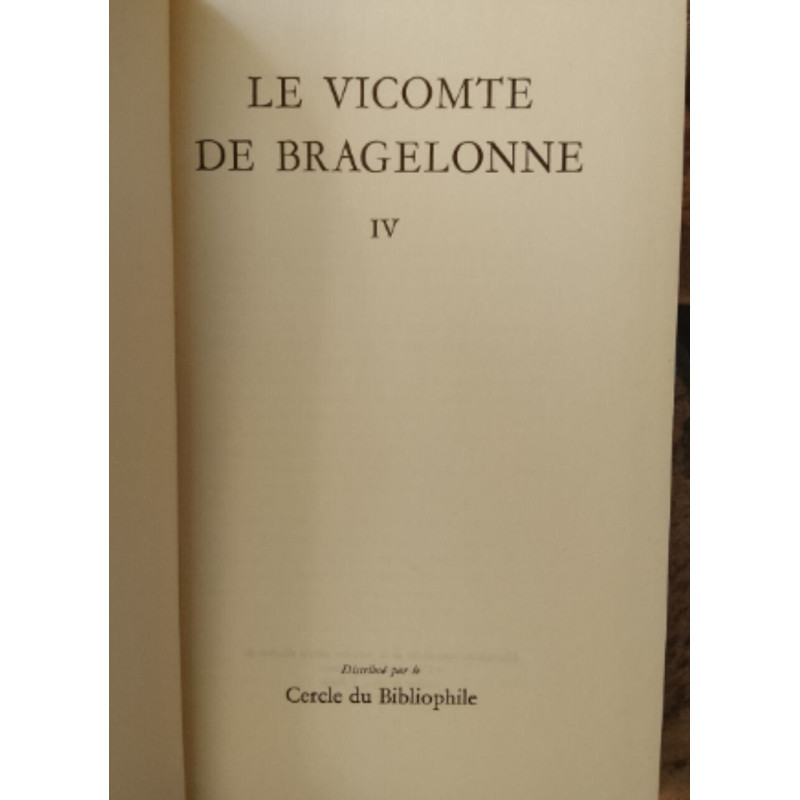 Le Vicomte de Bragelonne IV
