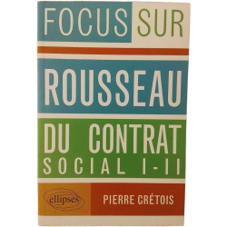 Focus sur Rousseau du Contrat social I-II