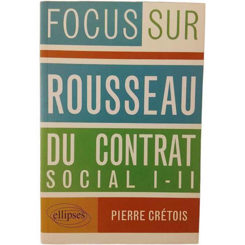 Focus sur Rousseau du Contrat social I-II