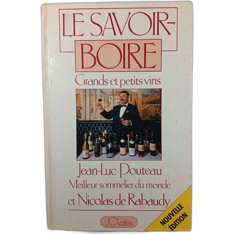 Le savoir-boire : Grands et petits vins