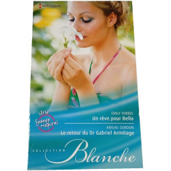 Un rêve pour Bella / Le retour du Dr Gabriel Armitage