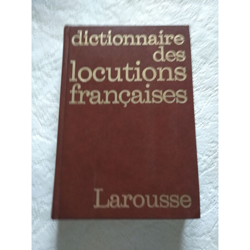 Dictionnaire des locutions françaises