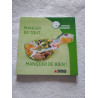Manger de tout. Manquer de rien