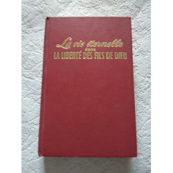 La vie éternelle dans la liberté des fils de Dieu