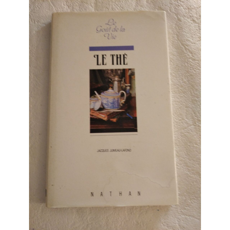 Le Goût de la Vie : Le Thé