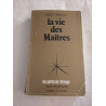 La vie des maitres