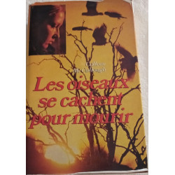 Les oiseaux se cachent pour mourir