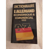 Dictionnaire de l'allemand économique et commercial