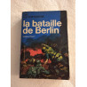 La bataille de Berlin