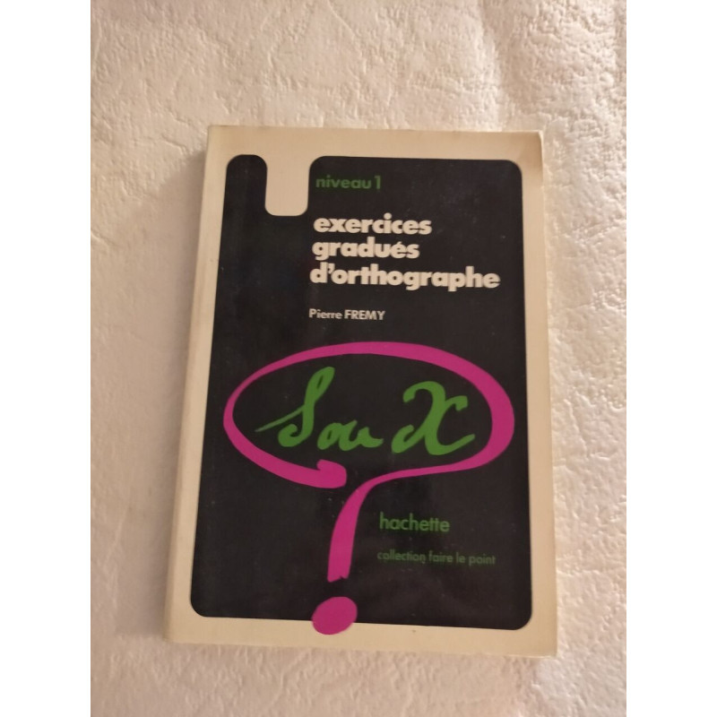 Exercices gradués d'orthographe