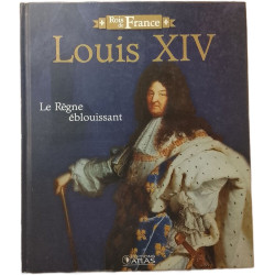 Louis XIV Le Règne éblouissant