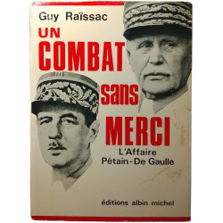Un combat sans merci : L'Affaire Pétain-De Gaulle