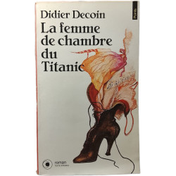 La femme de chambre du Titanic