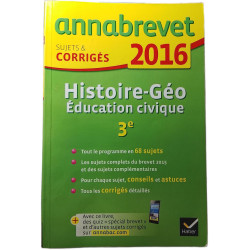 Annabrevet Sujets et Corrigés Histoire-Géo Éducation civique 3e