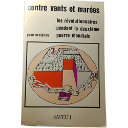 Contre vents et marées : les révolutionnaires pendant la deuxième...