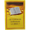 Qu'enseigne réellement la Bible
