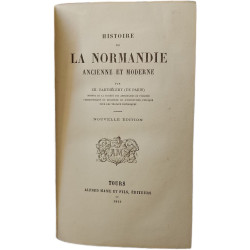 Histoire de la Normandie ancienne et moderne